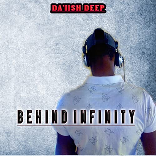 Play Behind Infinity by Da'iish Deep on Amazon Music