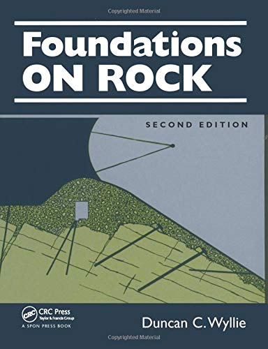 Foundations on Rock: Engineering Practice, Second Edition