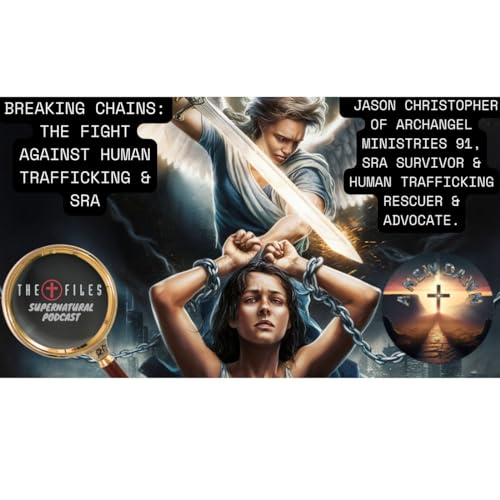 Breaking Chains: The Fight Against Satanic Ritual Abuse and Trafficking with Jason Pillow Podcast Por  arte de portada