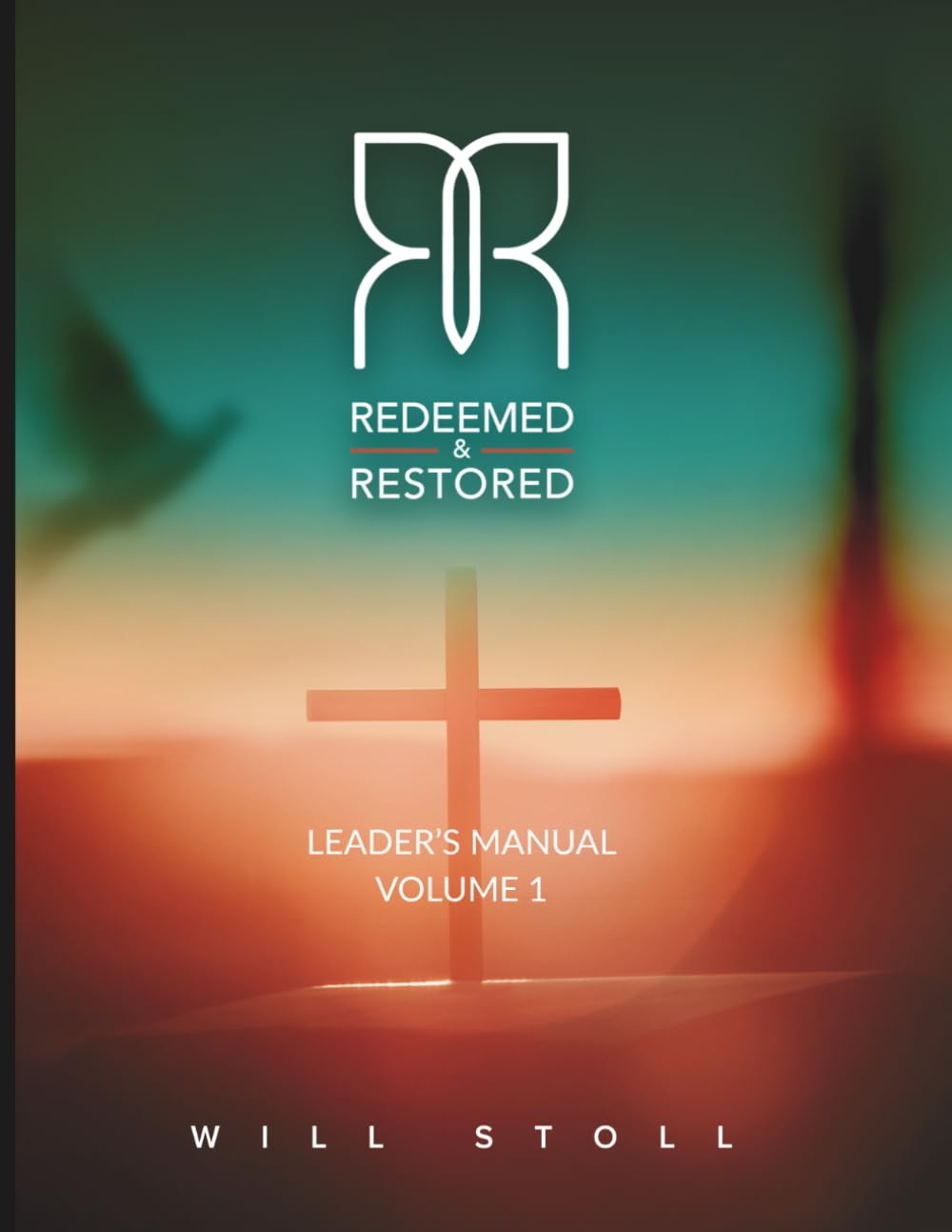 Redeemed & Delivered: Leader’s Manual: Volume 1