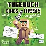 Tagebuch eines Kriegers. Ein inoffizielles Hör-Abenteuer für Minecrafter