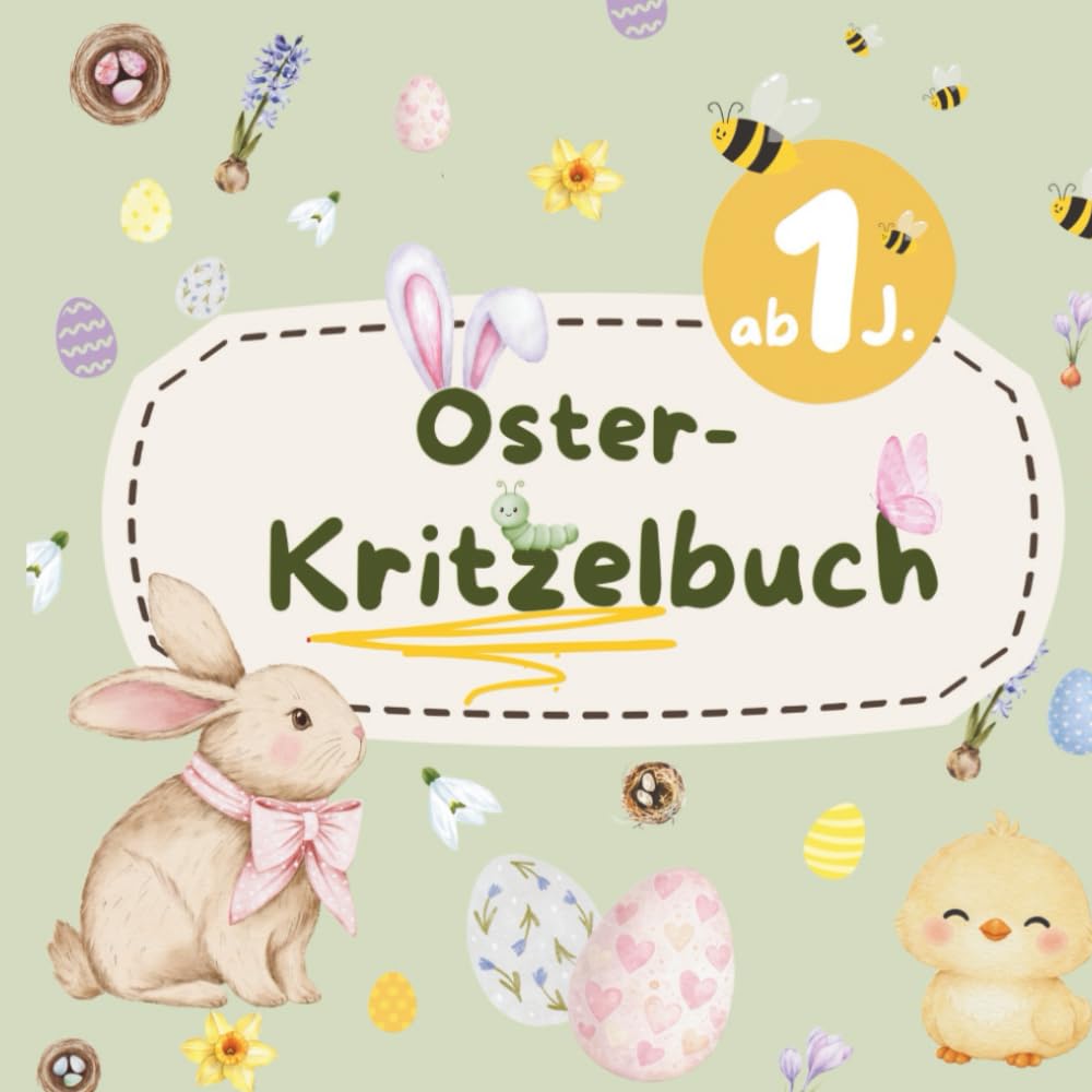 Oster-Kritzelbuch ab 1 Jahr: Oster-Kritzelbuch für Kinder ab 1 Jahr | Große Motive mit dicken Linien für erste kreative Erfahrungen | fördert Feinmotorik