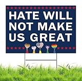 Anti Trump Yard Signs Hate Will Not Make America Great Yard Sign Double Sided Corrugated Plastic Outdoor Lawn Garden Sign with Metal H Stake 18'x12'