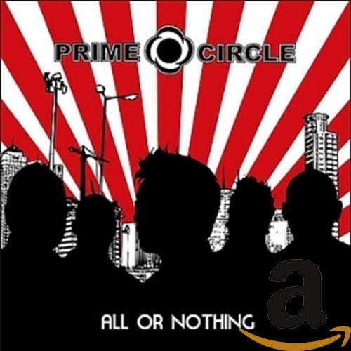 Prime Circle All Or Nothing Amazon Com Music
