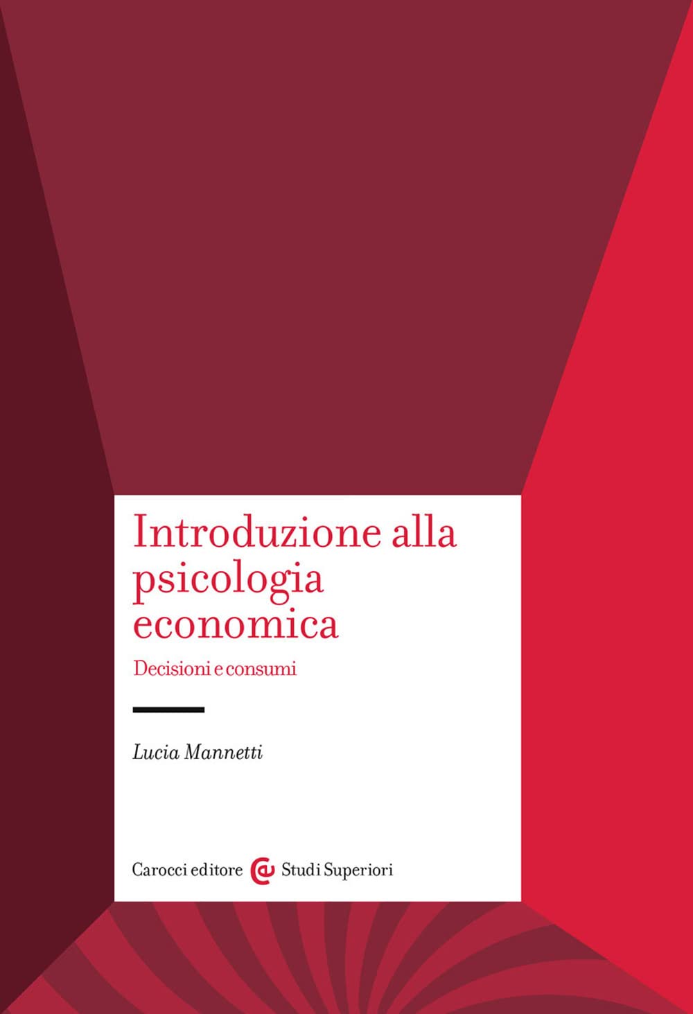 Introduzione Alla Psicologia Economica. Decisioni E Consumi - 4