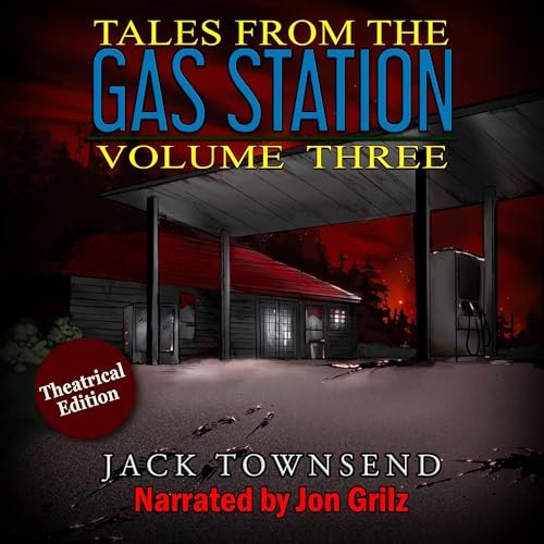 Tales from the Gas Station, Volume Three (By Jack Townsend) episode artwork