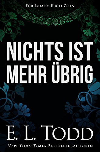 Nichts ist mehr übrig (Für Immer #10) (German