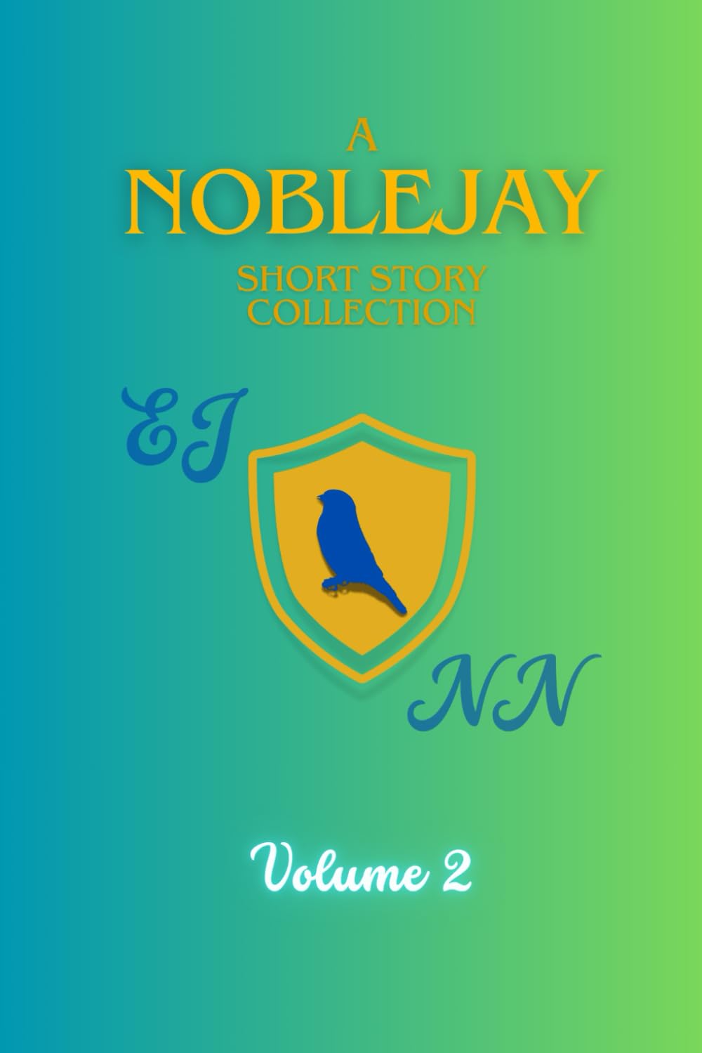 A NobleJay Short Story Collection: Volume 2
