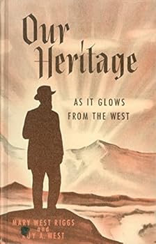 Hardcover OUR HERITAGE. As It Glows From the West. Book