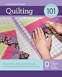 Quilting 101: Master Basic Skills and Techniques Easily through Step-by-Step Instruction (Look, Learn & Create)
