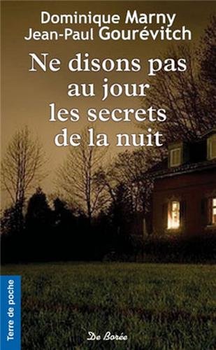 Ne disons pas au jour les secrets de la nuit