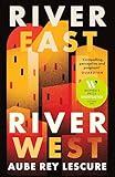 River East, River West: Shortlisted for the Women's Prize for Fiction 2024
