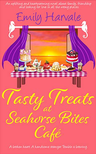 Image of Tasty Treats at Seahorse Bites Café : An uplifting and heartwarming novel about family, friendship and looking for love in all the wrong places. (Seahorse Harbour Book 4)