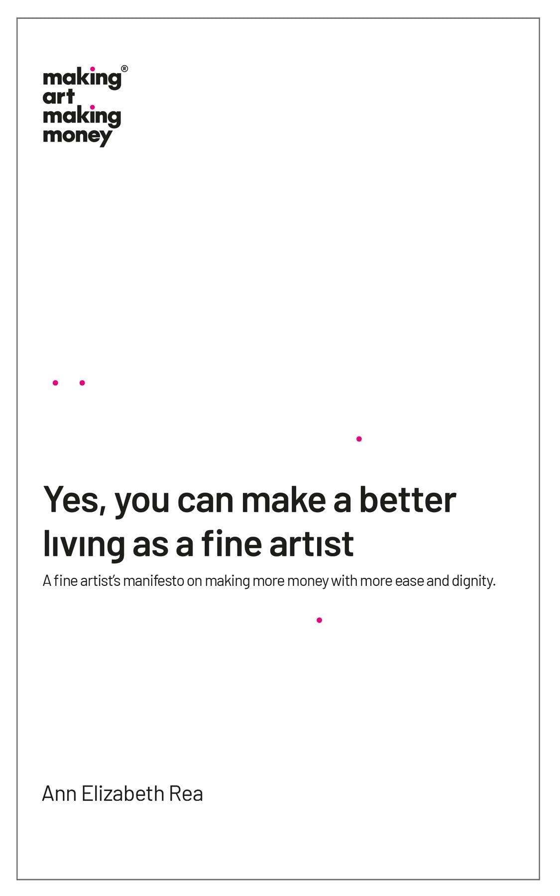 Livre making more money with more ease : méthode pour monétiser son art avec efficacité