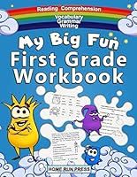 My Big Fun First Grade Workbook: Reading Comprehension, Vocabulary, Grammar : Grade 1 Ages 5 To 8 1952368081 Book Cover
