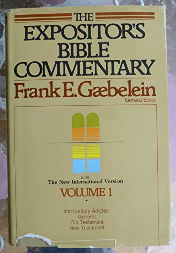 THE EXPOSITOR'S BIBLE COMMENTARY: VOLUME 1: INTRODUCTORY ARTICLES, ETC.