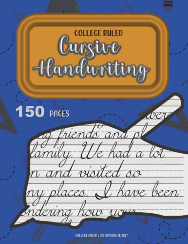 College Ruled Cursive Handwriting: Blank Workbook to Practice and Maintain Cursive Penmanship for Adults and Teens