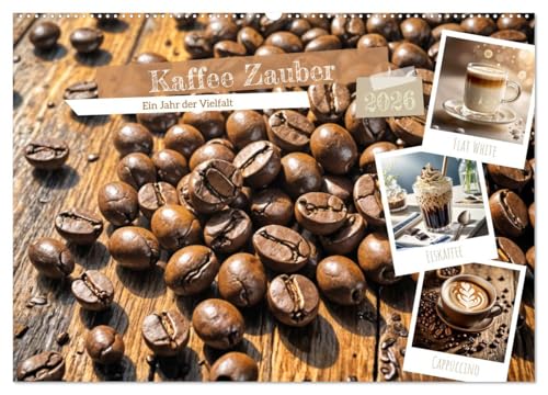 Kaffee Zauber - Ein Jahr der Vielfalt (Wandkalender 2026 DIN A2 quer), CALVENDO Monatskalender: Es gibt viele verschiedene Arten, Kaffee zuzubereiten, ... Zubereitungsmethoden (CALVENDO Lifestyle)