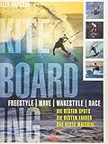 freestyle wave  Kiteboarding: Freestyle - Wave - Wakestyle - Race. Die besten Spots, die besten Fahrer, das beste Material