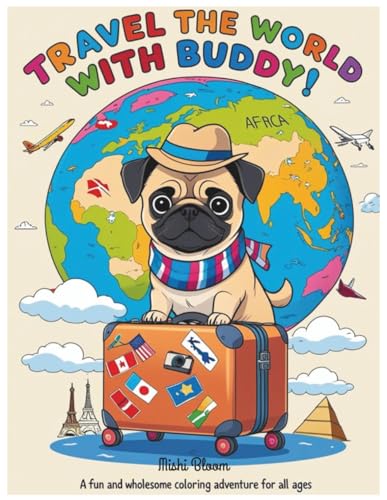 Coloring book Travel the World with Buddy: A fun and wholesome coloring adventure for all ages|Great Gift for Pet Lovers | Travel Dreamers | Coloring ... A Fun Gift for Dog Lovers &Globe-Trotters image 2