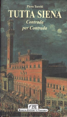Tutta Siena. Contrada per contrad