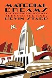 Material Dreams: Southern California Through the 1920s (Americans and the California Dream)