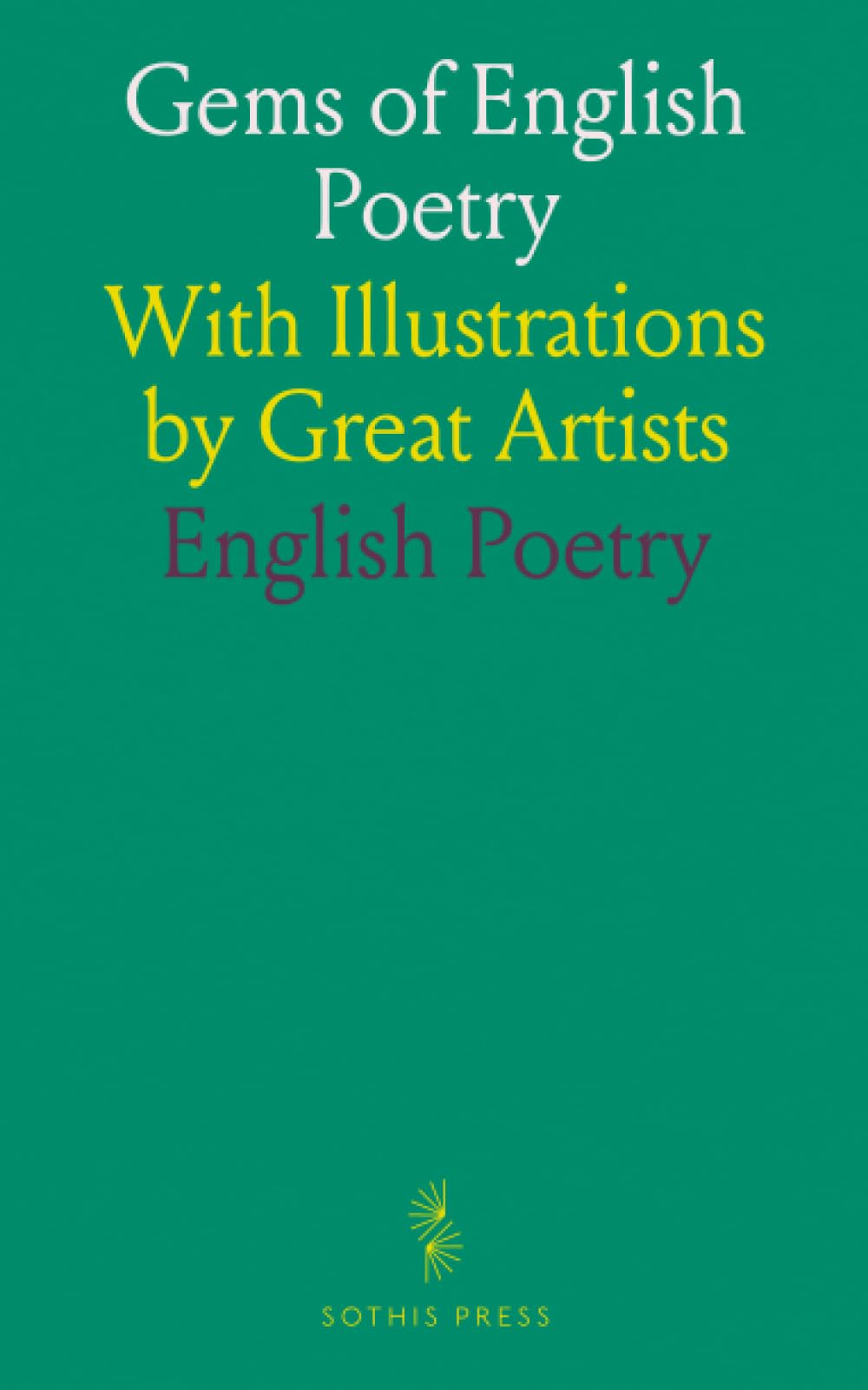 Gems of English Poetry: With Illustrations by Great Artists