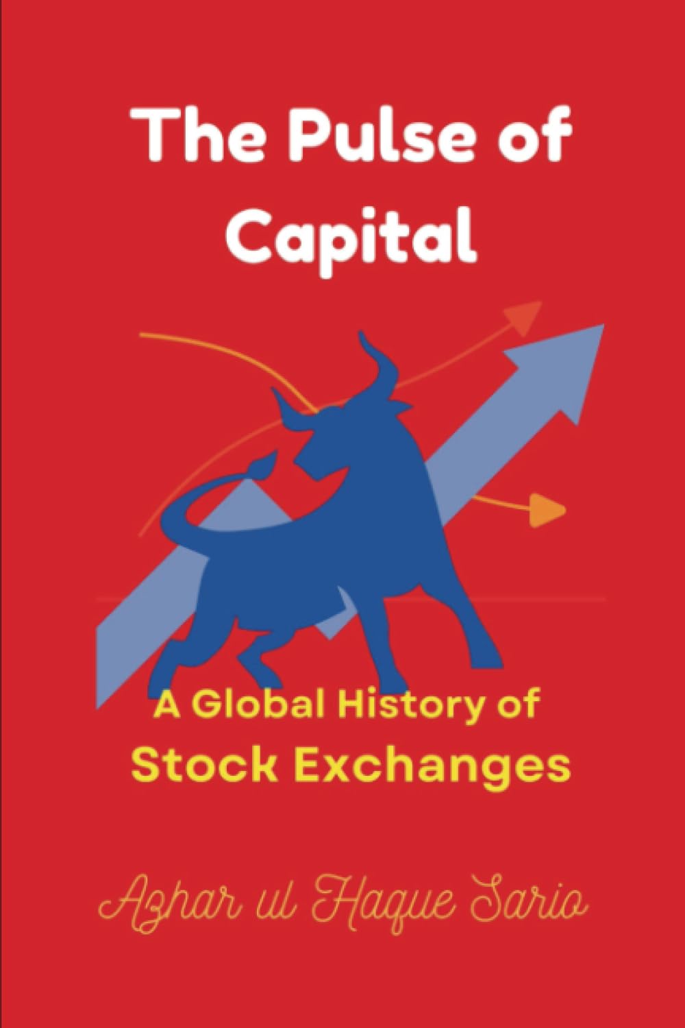 The Pulse of Capital: A Global History of Stock Exchanges