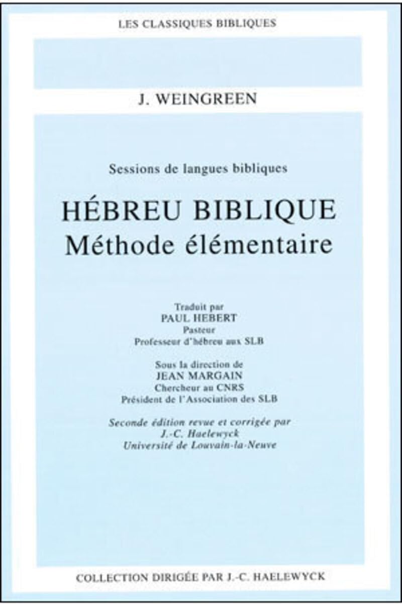 HEBREU BIBLIQUE (2E EDITION): Méthode élémentaire