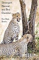 Serengeti Mammal and Bird Checklist 1709144920 Book Cover