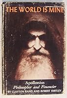 The World is Mine : Appollonius Philosopher and Financier B0021VRITM Book Cover