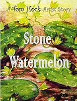 Stone Watermelon 151202757X Book Cover