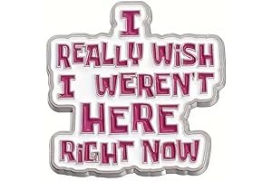 Really wish i weren't here right now pin