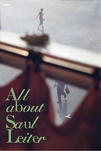 ALL ABOUT SAUL LEITER ALL ABOUT SAUL LEITER