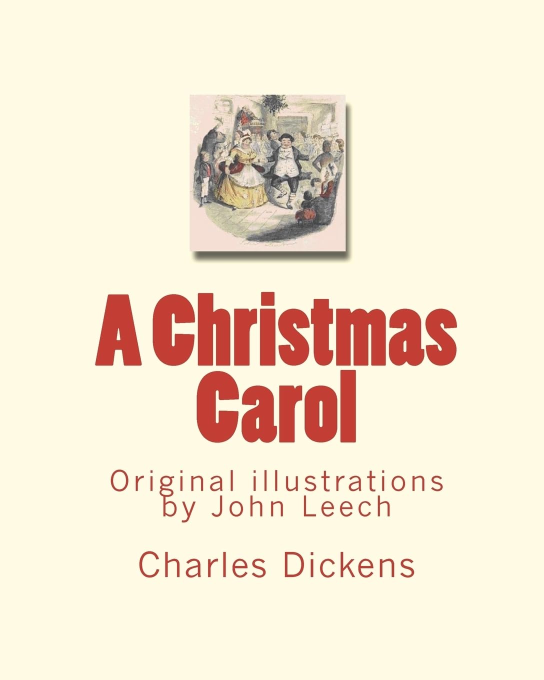 A Christmas Carol: Original illustrations by John Leech