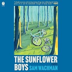 The Sunflower Boys Audiobook By Sam Wachman cover art