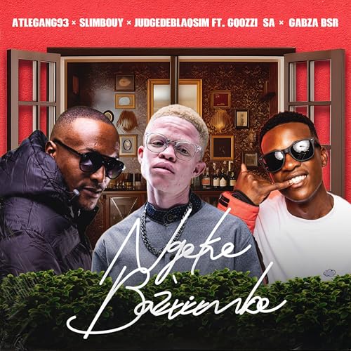 Atlegang93, JudgeDeBliQSim & SLIMBOUY feat. Gqozzi_SA & Gabzabsr