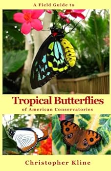 Paperback A Field Guide to Tropical Butterflies of American Conservatories Book