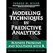 Amazon.com: Modeling Techniques in Predictive Analytics: Business ...