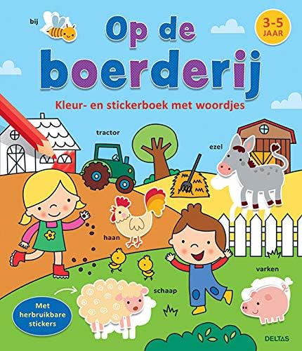 Kleur- en stickerboek met woordjes - Op de boerderij (3-5 j.): Kleur- en stickerboek met woordjes (Op de boerderij: Kleur-en stickerboek met woordjes)