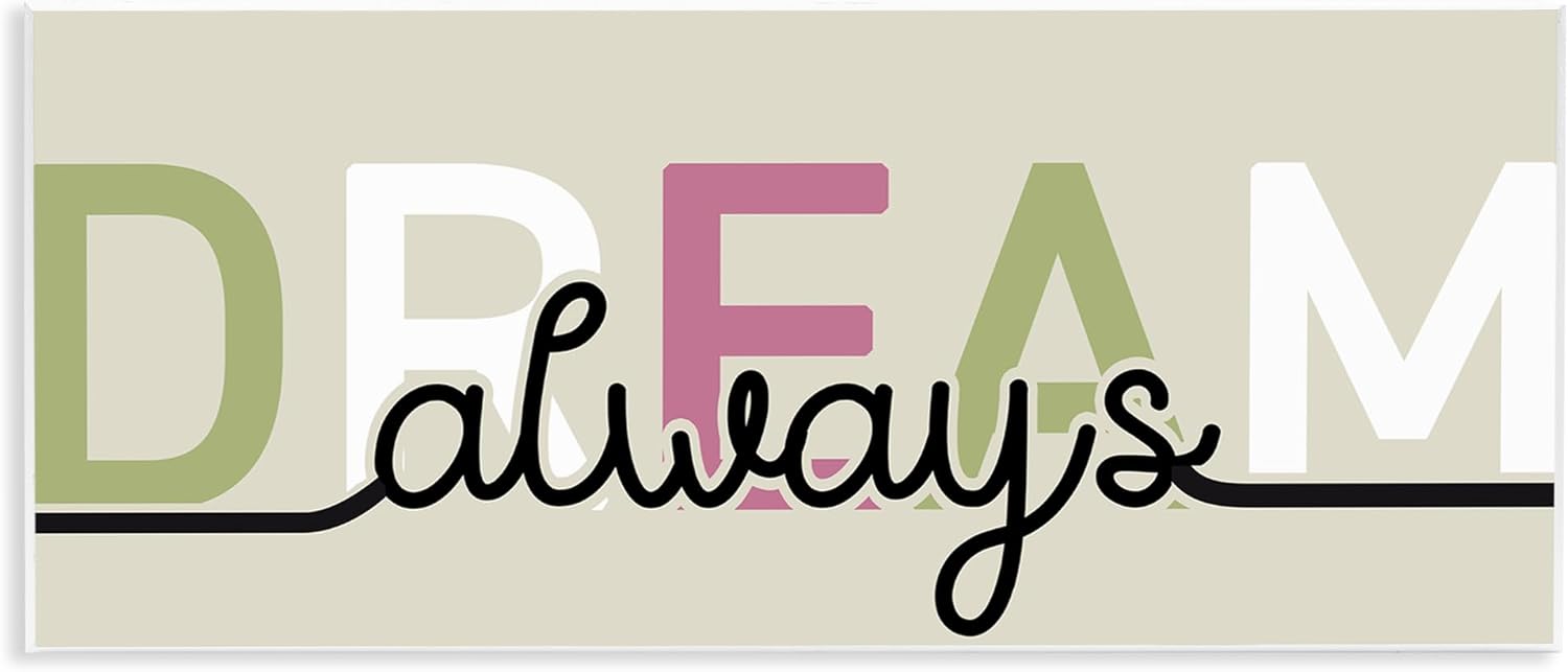 Stupell Industries Muted Dream Always Wall Plaque Art, design by Kim Allen, 17 x 7 17"L x 7"W