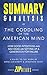 Summary & Analysis of The Coddling of the American Mind: How Good Intentions and Bad Ideas Are Setting Up a Generation for Failure | A Guide to the Book by Greg Lukianoff and Jonathan Haidt