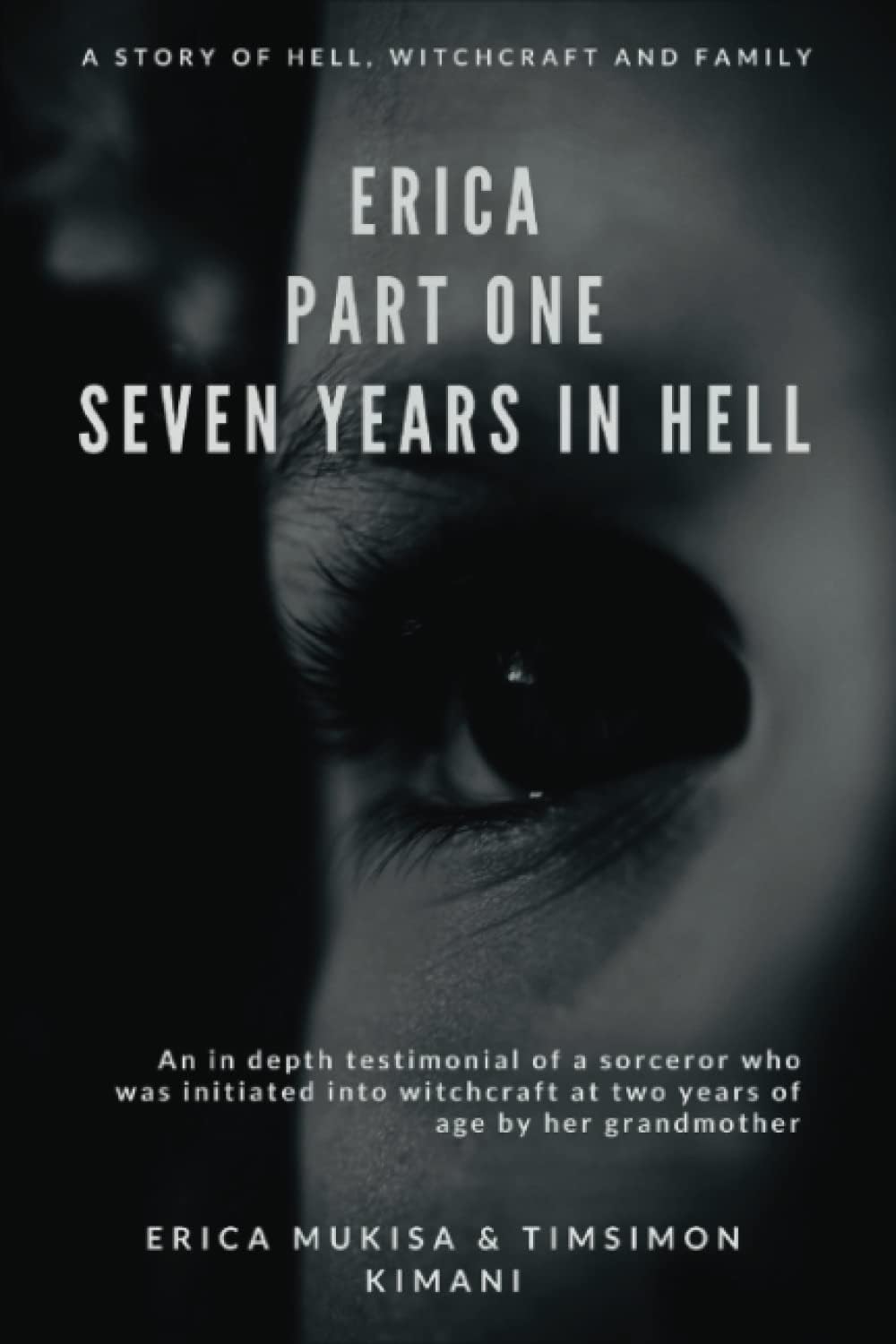 Erica Part One Seven Years In Hell