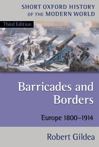 Barricades and Borders: Europe 1800-1914, 3rd Edition...