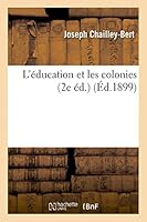L'A(c)Ducation Et Les Colonies (2e A(c)D.) 2013438060 Book Cover