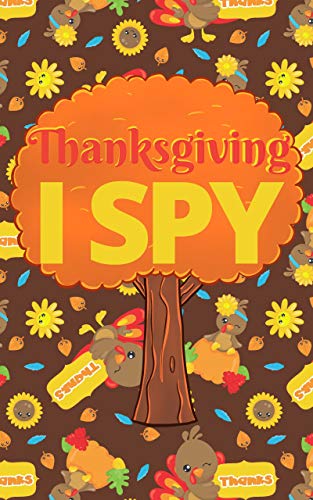 Thanksgiving I Spy: Fun Interactive Guessing Game Book for Young Kids to Celebrate Thanksgiving (Pic