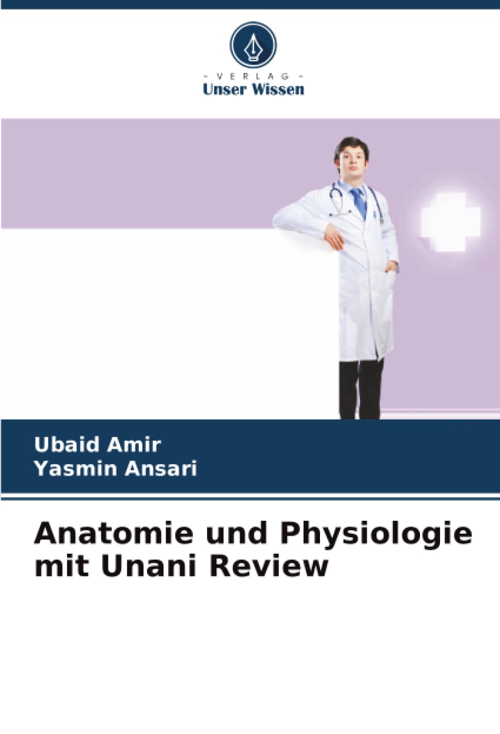 Anatomie und Physiologie mit Unani Review