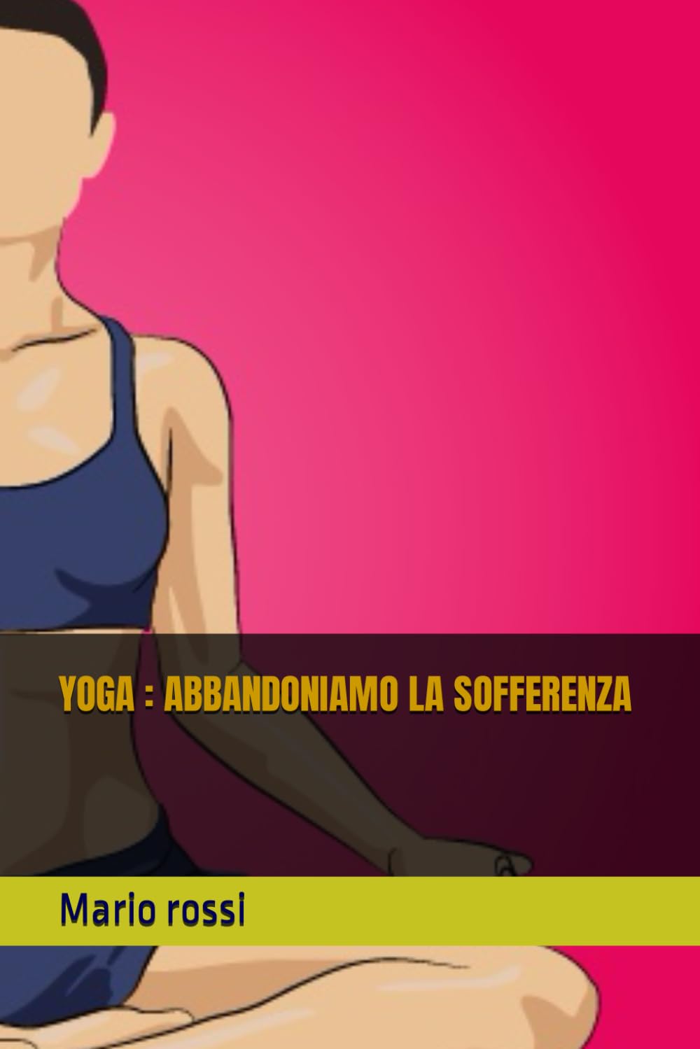 YOGA : ABBANDONIAMO LA SOFFERENZA