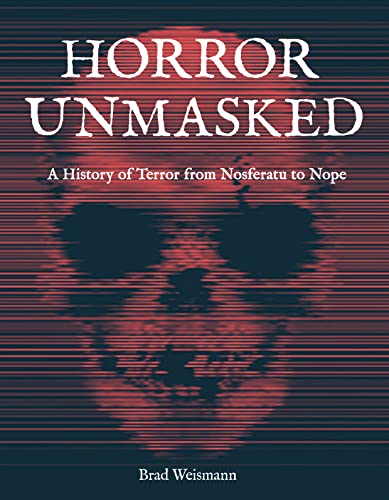 Cover of Horror Unmasked: A History of Terror from Nosferatu to Nope