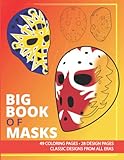 Big Book of Masks: Hockey Goalie Masks Coloring and Activity Book